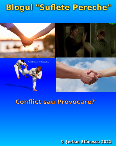 Conflict sau Provocare?